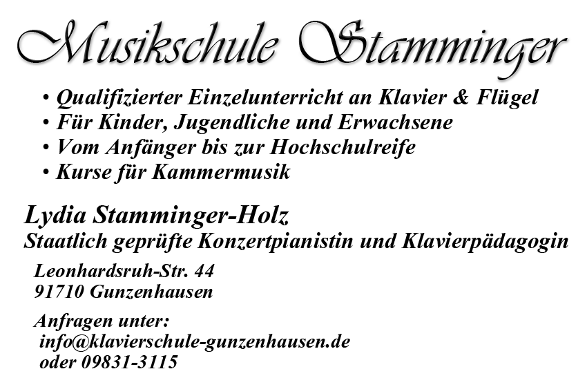 Lydia Stamminger-Holz - Staatlich geprfte Konzertpianistin und Klavierpdagogin - Leonhardsruh-Str. 44 - 91710 Gunzenhausen <br> Anfragen unter: info@klavierschule-gunzenhausen.de oder 09831-3115
